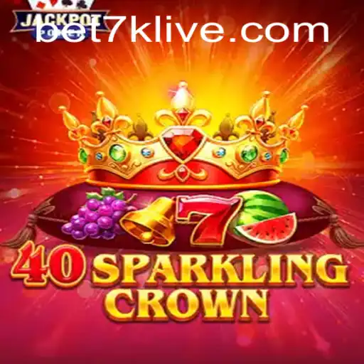 Exploring the Fascination of 40SparklingCrown: The Game Enthralling Players With Bet7k Strategies