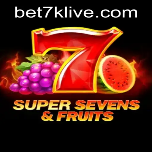 Discover the Thrills of 7SuperSevensFruits with Bet7k